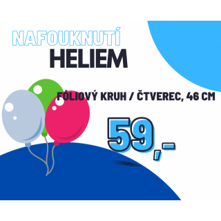Helium - nafouknutí - fóliový kruh / čtverec, 46 cm