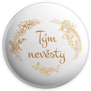 Placka " Tým nevěsty" a "Nevěsta"