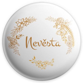 Placka " Tým nevěsty" a "Nevěsta"